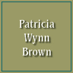 Patricia Wynn Brown